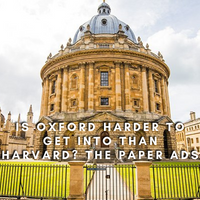 Is Oxford harder to get into than Harvard The Paper Ads